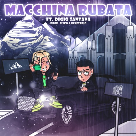 Macchina rubata ft. Digio Santana | Boomplay Music