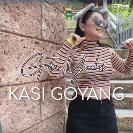 Kasi Goyang | Boomplay Music