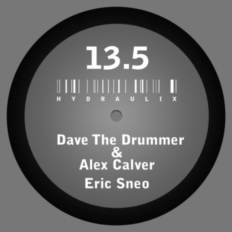 Hydraulix 13.5 A (Dave The Drummer & Alex Calver Remix)