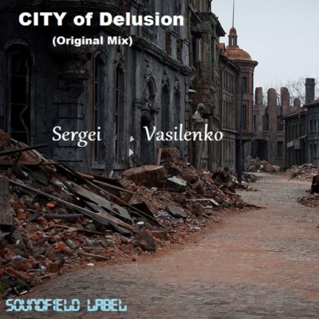 City of Delusion (Original Mix)