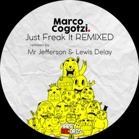 Just Freak It Mr Jefferson Monsta Remix By Marco Cogotzi Boomplay Music