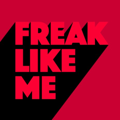 Freak Like Me (Original Mix) ft. Tom Caruso | Boomplay Music