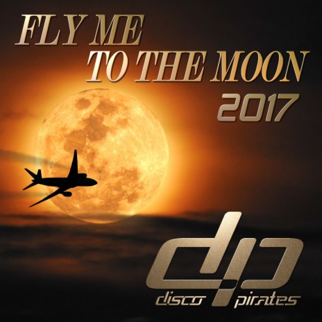 Fly Me to the Moon 2017 (In da House Remix) | Boomplay Music