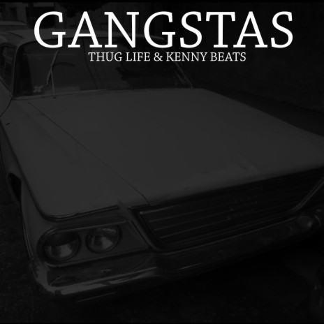 Gangstas ft. Kenny Beats | Boomplay Music