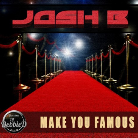 Make You Famous (Original Mix)