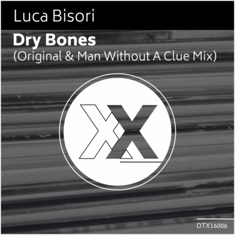 Dry Bones (Man Without A Clue Remix) | Boomplay Music