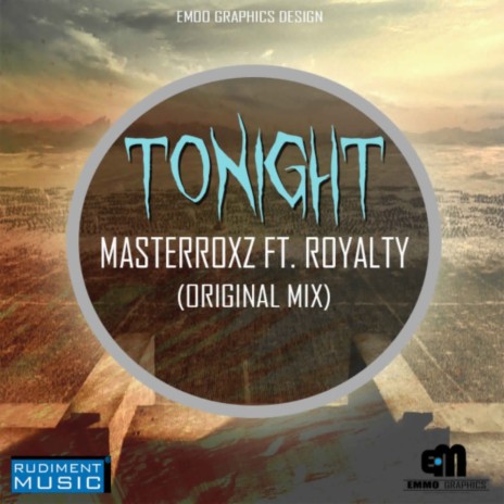 Tonight (Original Mix) ft. Royalty | Boomplay Music