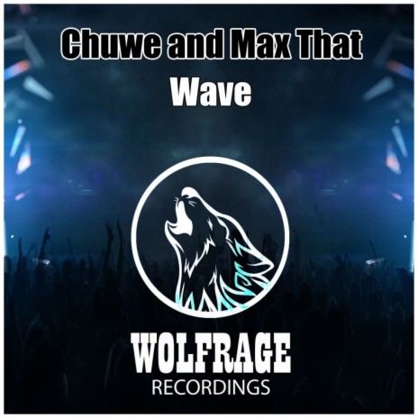 Wave (Original Mix) ft. Max That | Boomplay Music