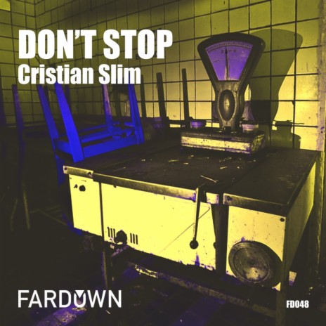 Don't Stop (Original Mix)