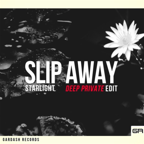 Slip Away (Deep Private Edit) | Boomplay Music