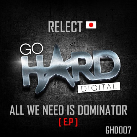 All We Need Is Dominator (Original Mix)