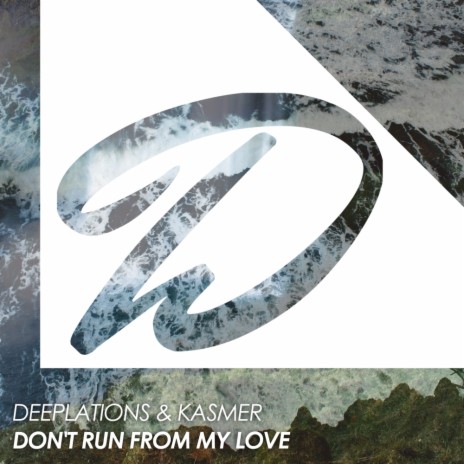 Don't Run From My Love (Original Mix) ft. Kasmer | Boomplay Music