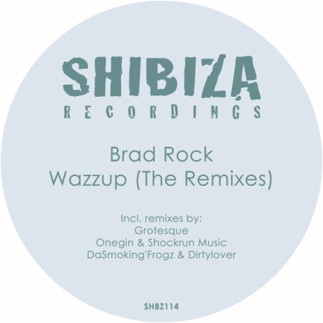 Wazzup (DaSmokin'Frogz & Dirtylover Remix) | Boomplay Music