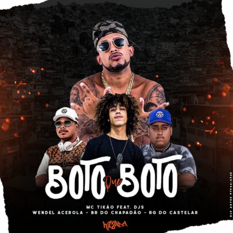 Boto Que Boto ft. Dj Wendel Acerola, Dj RG do Castelar & Dj BR do Chapadão | Boomplay Music