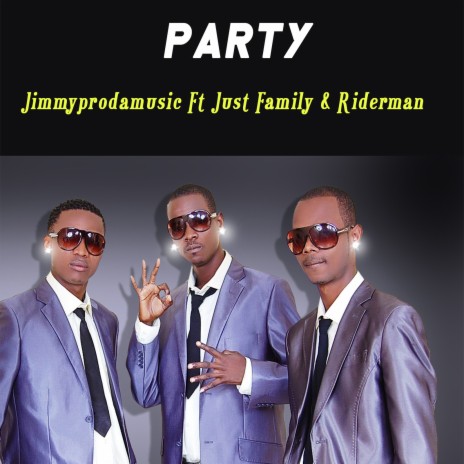 Party ft. Just Family & Riderman | Boomplay Music