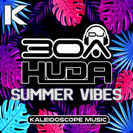 Summer Vibes ft. DJ30A | Boomplay Music