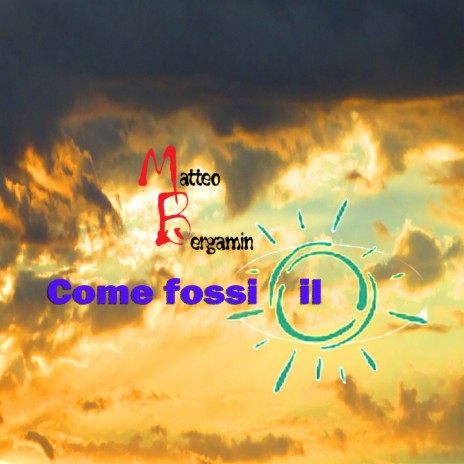 Come Fossi Il Sole | Boomplay Music