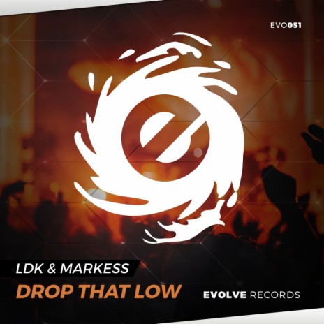 Drop That Low (Original Mix) ft. Markess | Boomplay Music