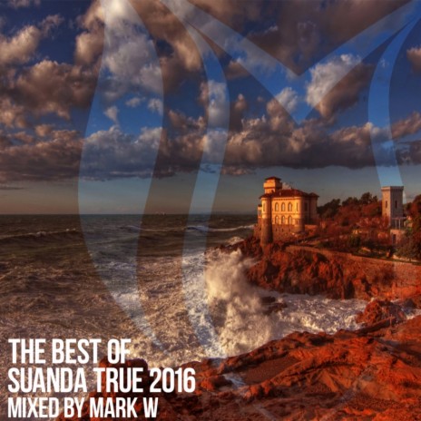 The Best Of Suanda True 2016 (Continuous DJ Mix)