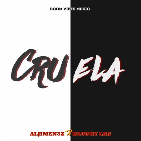 Cruela ft. Baudhy LBA | Boomplay Music