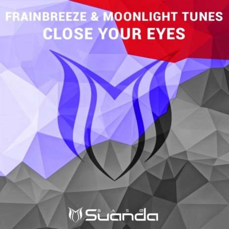 Close Your Eyes (Radio Edit) ft. Moonlight Tunes