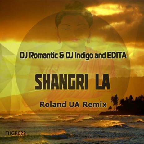 Shangri la (Roland UA Remix) ft. DJ Indigo & Edita | Boomplay Music
