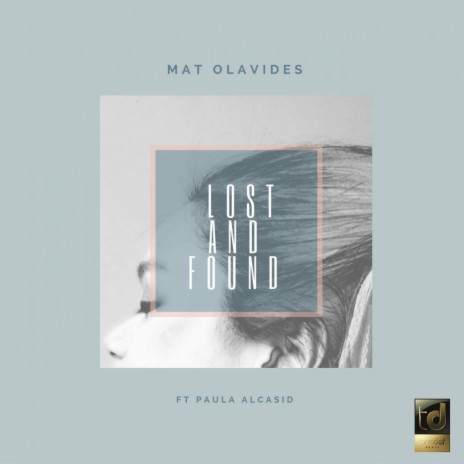 Lost & Found (Original Mix) ft. Paula Alcasid | Boomplay Music