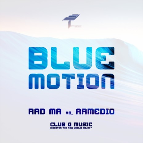 Blue Motion (Original Mix) ft. Armedio | Boomplay Music