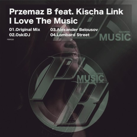 I Love The Music (Original Mix) ft. Kischa Link