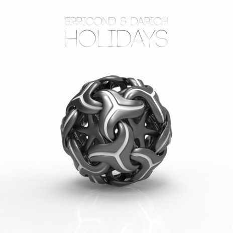 Holidays (Original Mix) ft. Darich | Boomplay Music