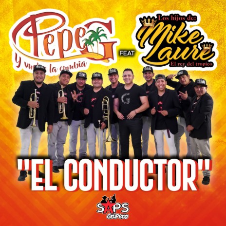 El Conductor ft. Los Hijos de Mike Laure | Boomplay Music