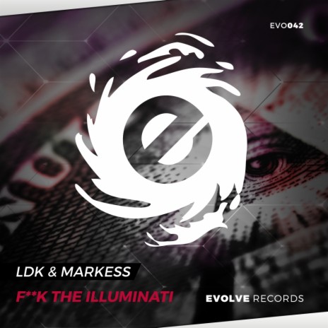 Fuck The Illuminati (Original Mix) ft. Markess