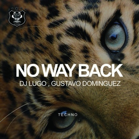 No Way Back (Original Mix) ft. Gustavo Dominguez | Boomplay Music