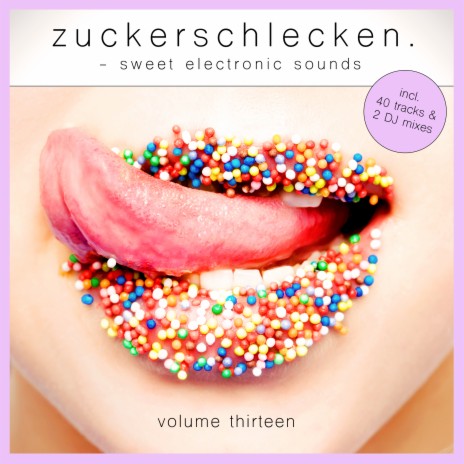 Zuckerschlecken, Vol. 13 (Mixed by naturtalente) (Mix 2) | Boomplay Music