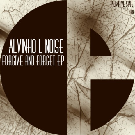 Forgive & Forget (Original Mix)