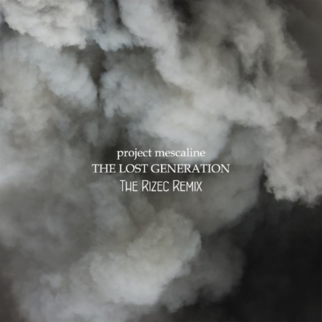 The Lost Generation (The Rizec Remix)