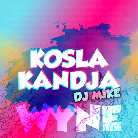 Wyne ft. KANDJA & DJ MIKE | Boomplay Music