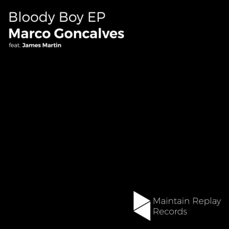 Bloody Boy (Original Mix) ft. James Martin