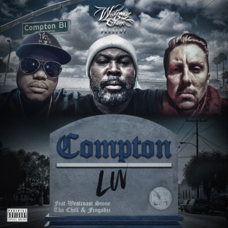 Compton Luv ft. tha chill & fingazz | Boomplay Music