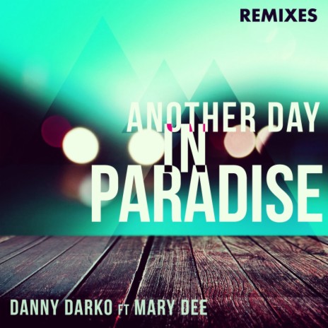 Another Day In Paradise (Original Mix) ft. Mary Dee | Boomplay Music
