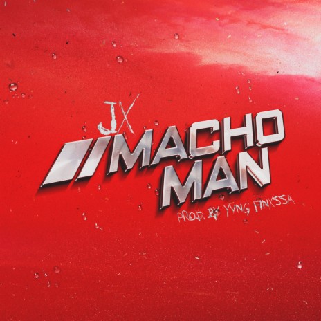 Macho Man | Boomplay Music