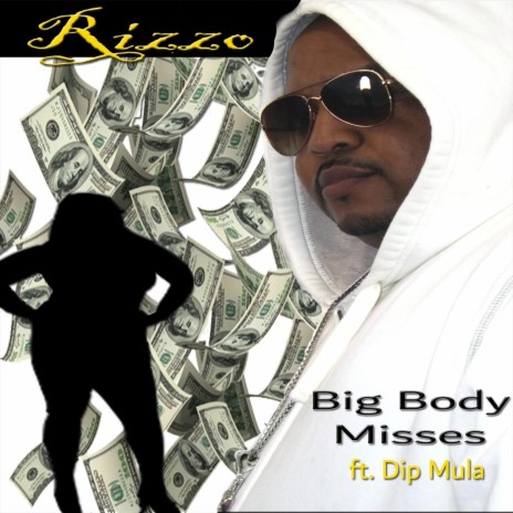 Big Body Misses (Radio Edit) [feat. Dip Mula] | Boomplay Music