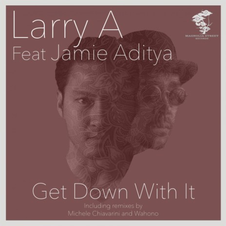 Get Down With It (Wahono Reconstructed Remix) ft. Jamie Aditya | Boomplay Music