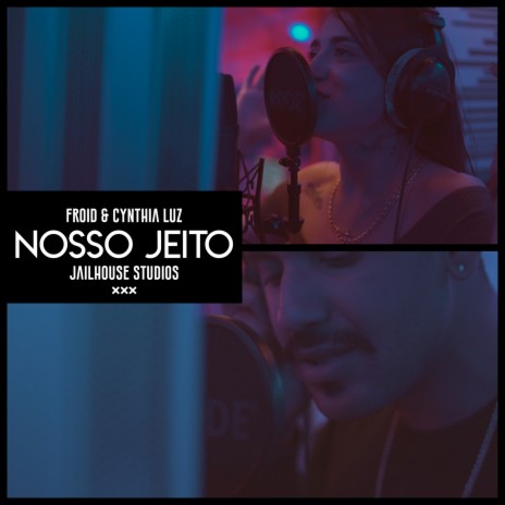 Nosso Jeito ft. Cynthia Luz & Jailhouse | Boomplay Music