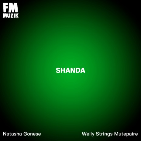 Shanda ft. Natasha Gonese & Welly Strings Mutepaire | Boomplay Music