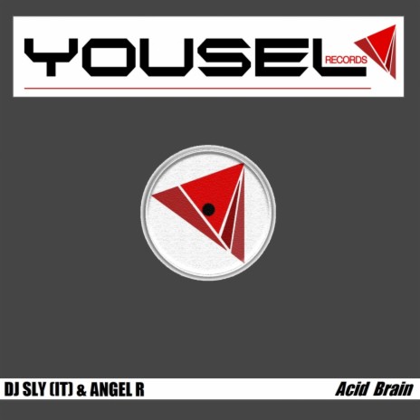 Acid Brain (Original Mix) ft. Angel R