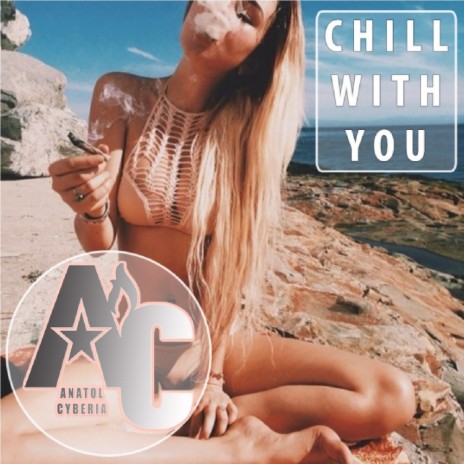 Chill with You