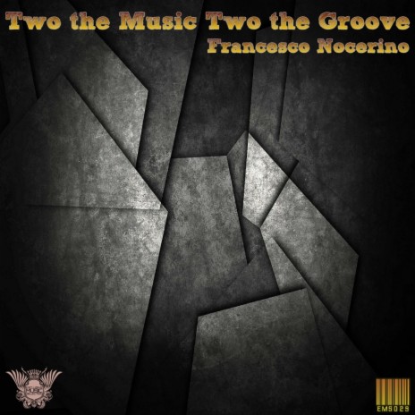 Two The Music Two The Groove (Original Mix) | Boomplay Music