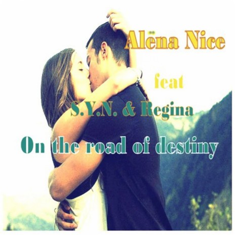 On The Road of Destiny (Original Mix) ft. S.Y.N. & Regina