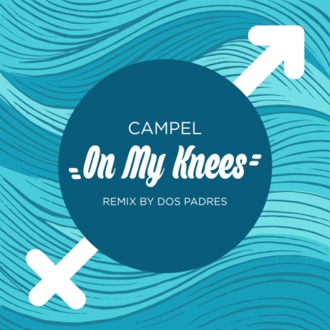 On My Knees (Dos Padres Remix)